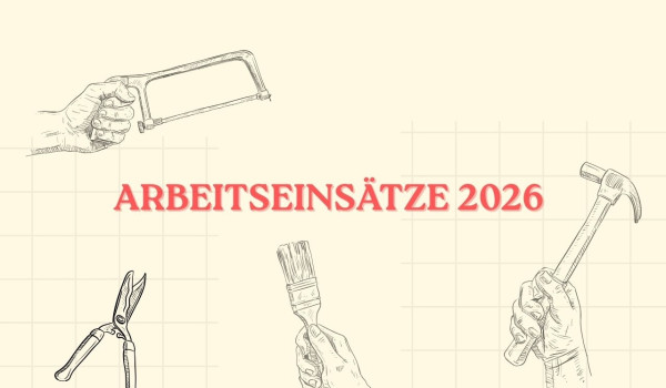 Arbeitseinsätze für 2026